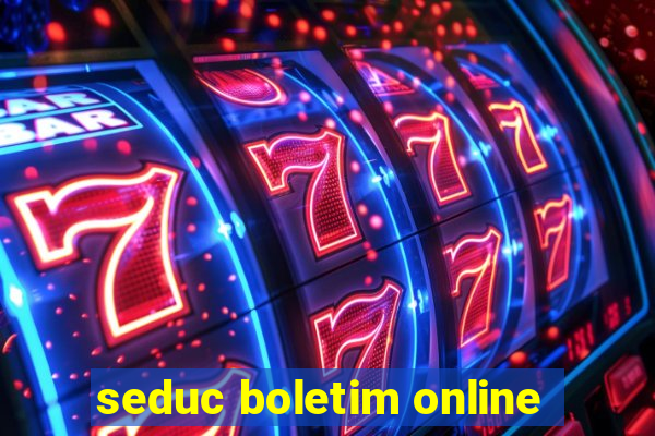 seduc boletim online